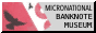 Micronational Banknote Museum